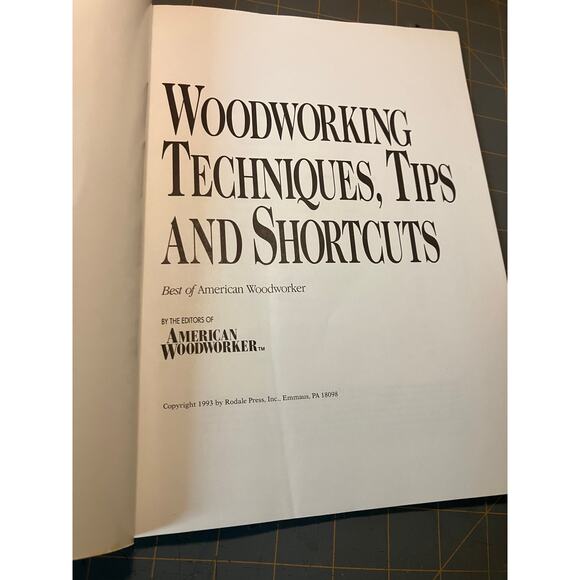 Woodworking, Techniques, Tips, and Shortcuts 1993 AMERICAN WOODWORKER Book VTG - Picture 2 of 6